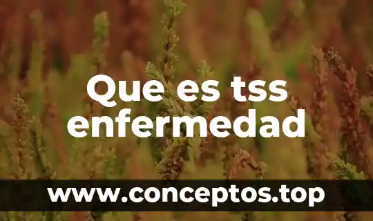 Que es tss enfermedad