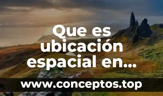 Que es ubicación espacial en educación física