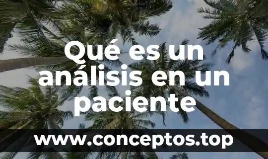 Qué es un análisis en un paciente
