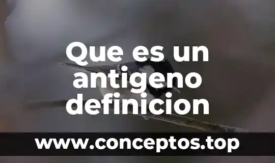 Que es un antigeno definicion