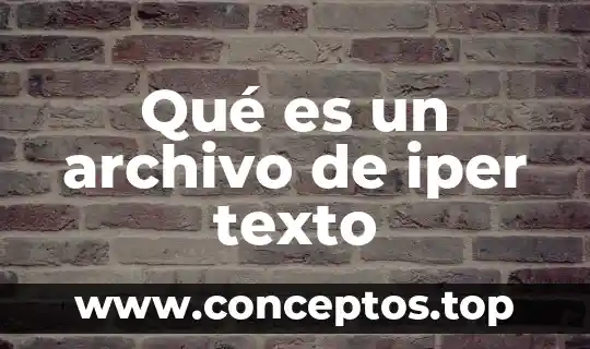 Qué es un archivo de iper texto