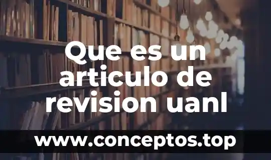 Que es un articulo de revision uanl