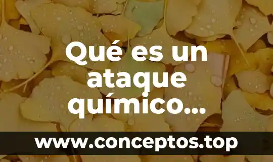 Qué es la primavera árabe definición 8 Qué es un ataque químico definición
