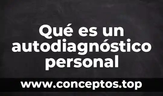 Qué es un autodiagnóstico personal