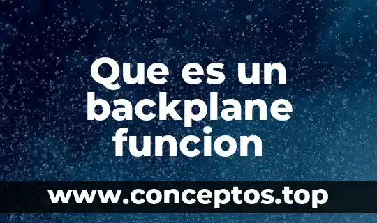 Que es una figura de autoridad y que funcion tiene 7 Que es un backplane funcion