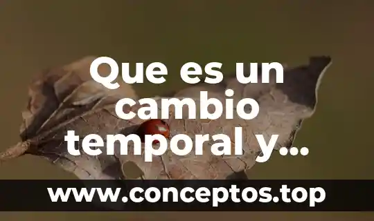 Que es un cambio temporal y permanente de los materiales