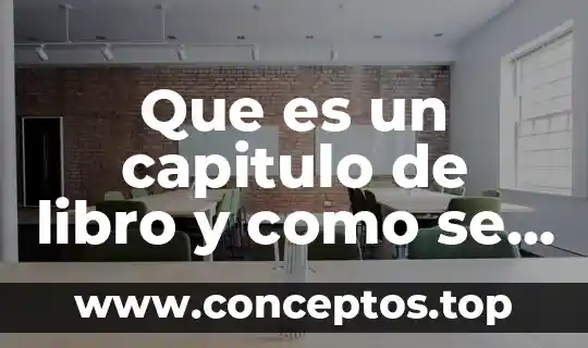 Que es un capitulo de libro y como se integra