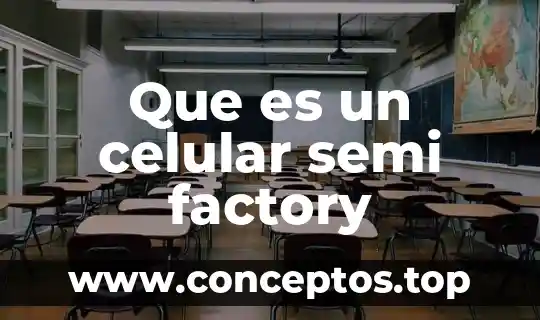 Que es un celular semi factory