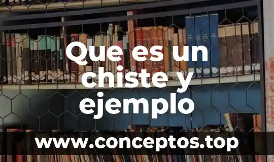 Que es un chiste y ejemplo