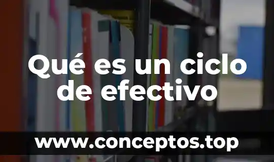 Qué es un ciclo de efectivo