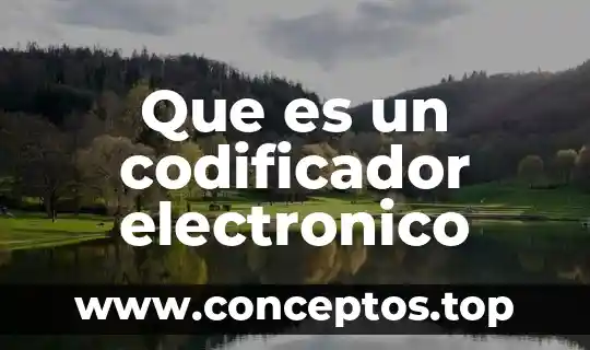 Que es un codificador electronico