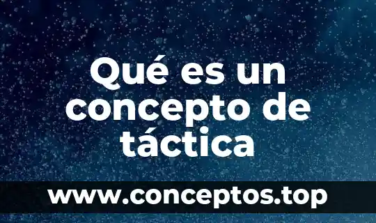 Concepto de lo que es quemador 6 Qué es un concepto de táctica