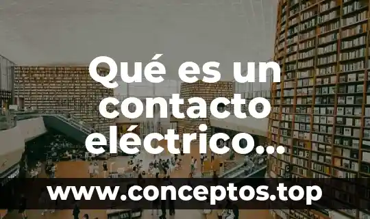 Qué es un contacto eléctrico directo