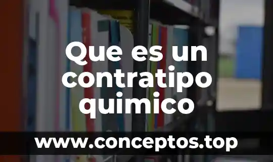 Que es un contratipo quimico