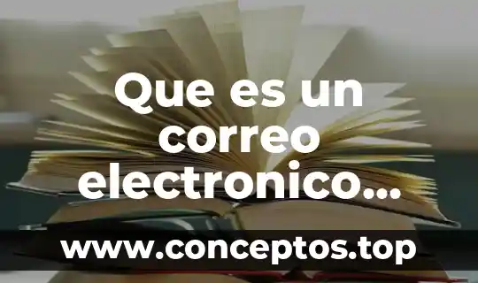 Que es un correo electronico informacion