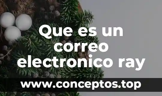 Que es nombre correo electronico 3 Que es un correo electronico ray