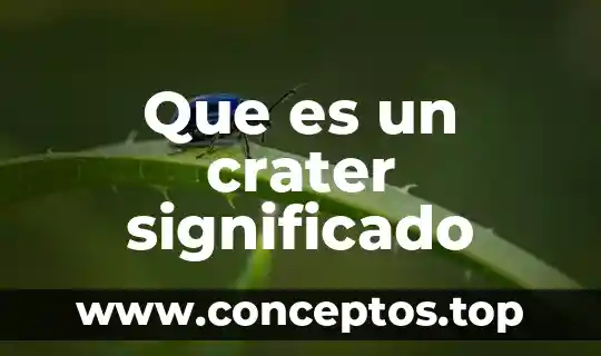 Que es un crater significado