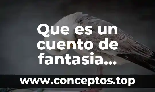 Que es sensibilización definición 8 Que es un cuento de fantasia definicion