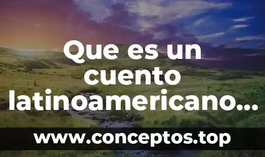 Que es un cuento latinoamericano caracteristicas