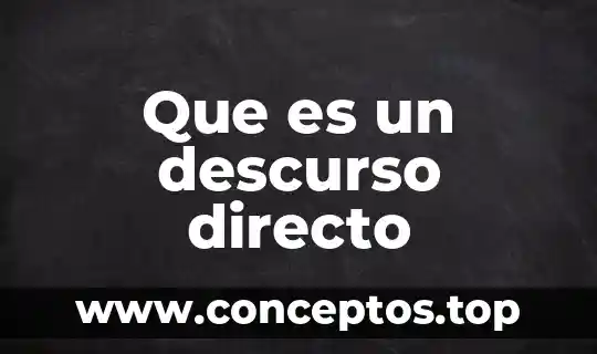 Que es un descurso directo