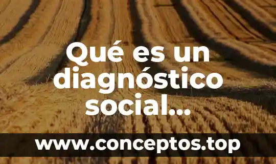 Que es comunicacion bidireccional definicion 6 Qué es un diagnóstico social comunicación