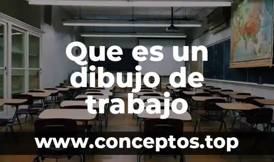 Que es un dibujo de trabajo