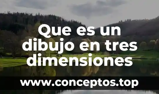 Que es un dibujo en tres dimensiones