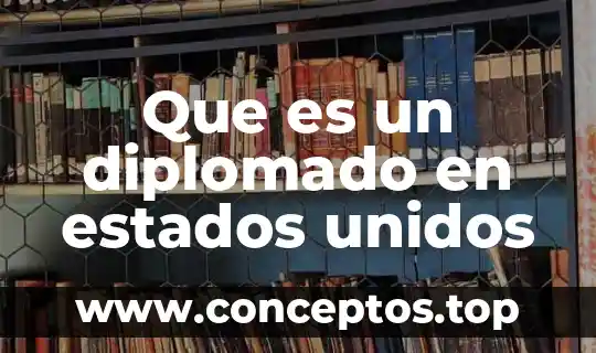 Que es un diplomado en estados unidos