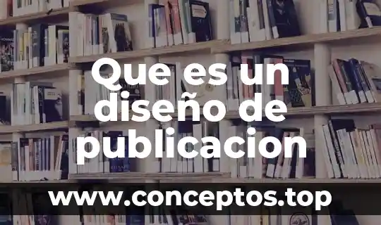 Que es un diseño de publicacion