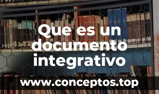 Que es un documento integrativo