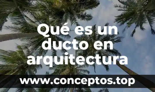 Que es belleza en arquitectura j m davila 5 Qué es un ducto en arquitectura