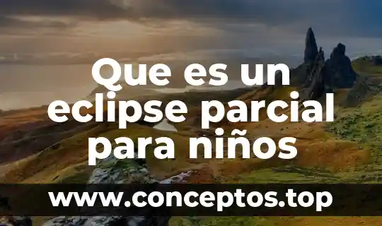 Que es un eclipse parcial para niños