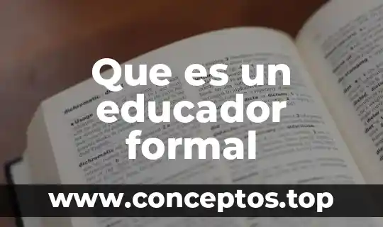 Que es un educador formal