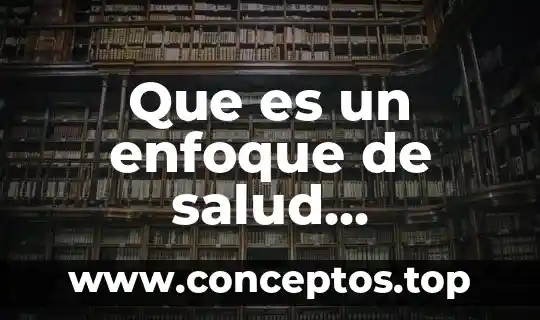 Que es un enfoque de salud contencion