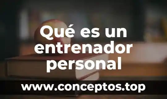 Eficacia personal que es 7 Qué es un entrenador personal