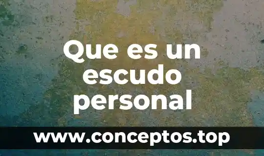Que es un escudo personal