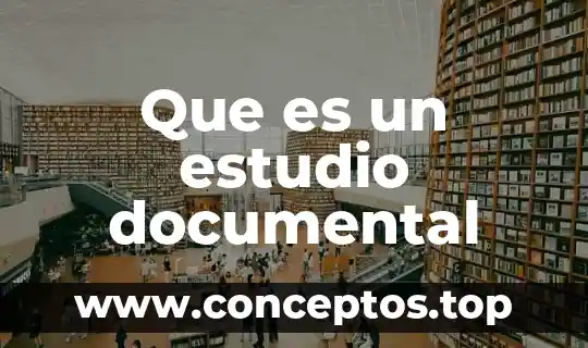 Que es un estudio documental