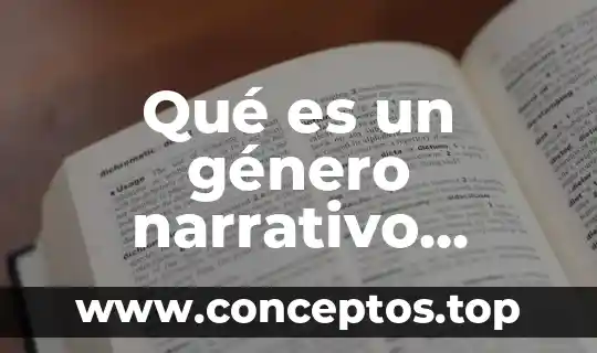 Qué es un género narrativo ejemplos