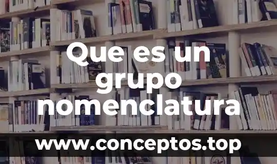 Que es un grupo nomenclatura