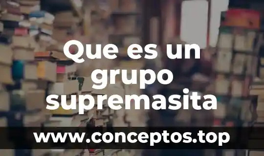 Que es un grupo supremasita