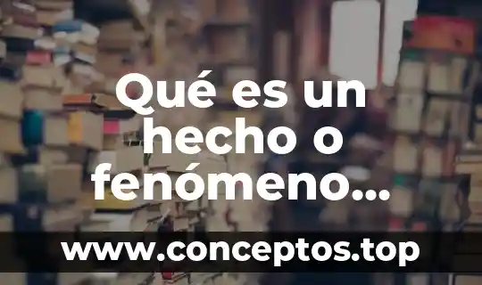 Qué es un fenómeno politizado derecho 3 Qué es un hecho o fenómeno educativo