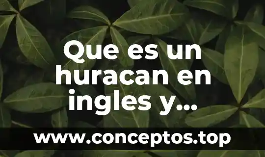 Que es un huracan en ingles y español