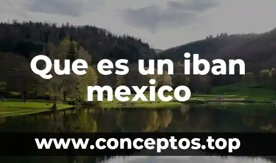 Que es un iban mexico