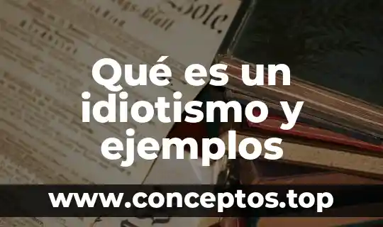 Qué es factorización tipos y ejemplos 8 Qué es un idiotismo y ejemplos