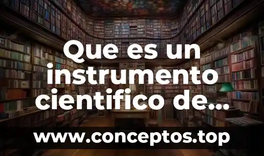Que es un instrumento cientifico de observacion