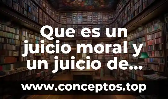 Que es ls teoría del valor 4 Que es un juicio moral y un juicio de valor