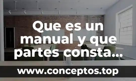 Qué es la bioética y sus características 8 Que es un manual y que partes consta el manual