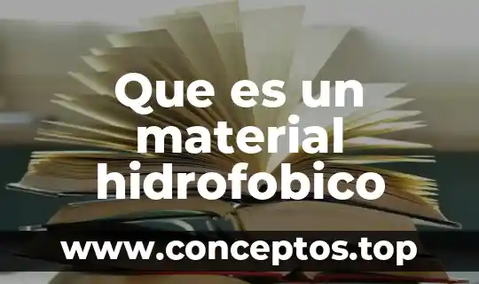 Que es un material compuesto fibrado 5 Que es un material hidrofobico