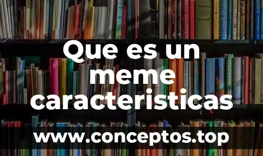 Que es un vendedor y sus caracteristicas 8 Que es un meme caracteristicas