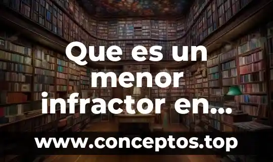 Que es un menor infractor en mexico